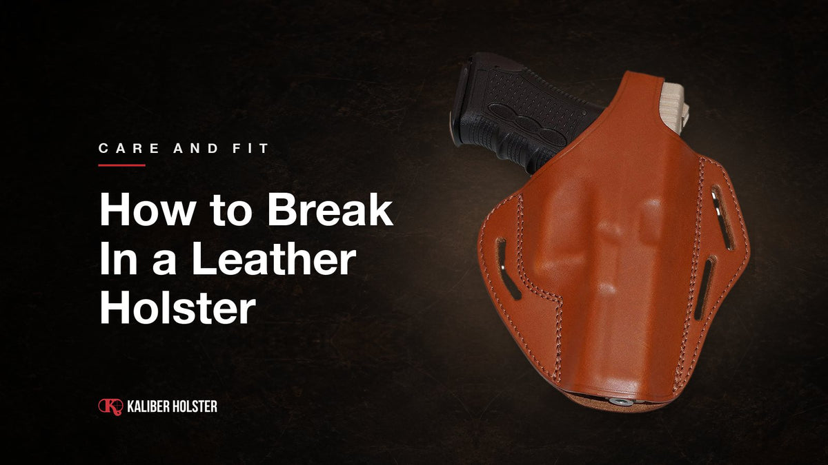 How to Break In a Leather Holster: Kaliber Holster guide cover showing a handmade leather holster