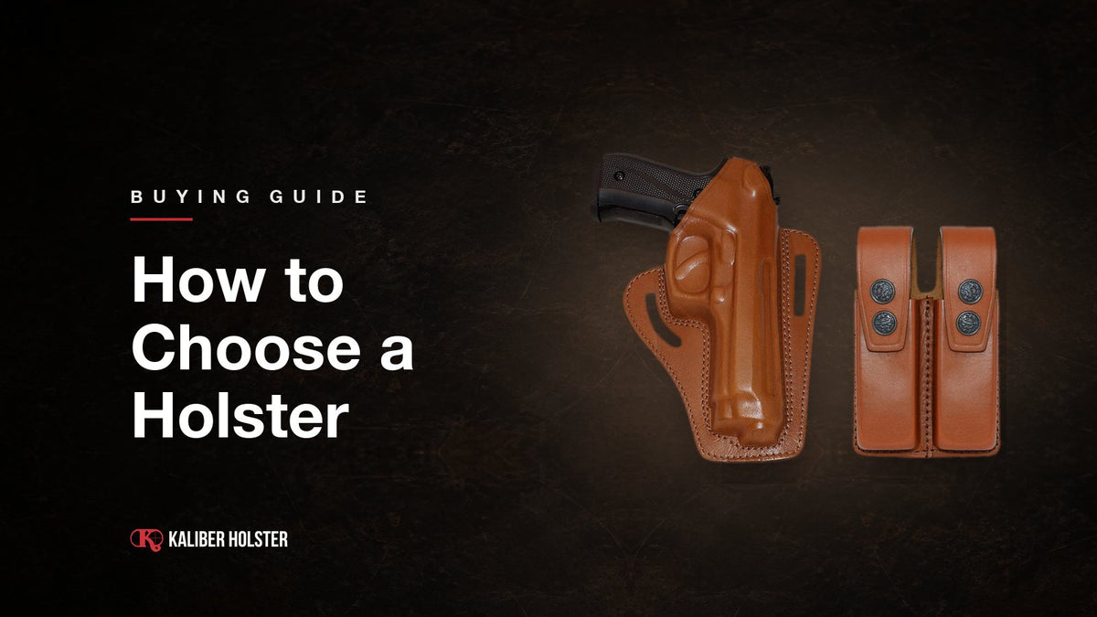 How to Choose a Holster: Kaliber Holster guide cover showing a handmade leather holster