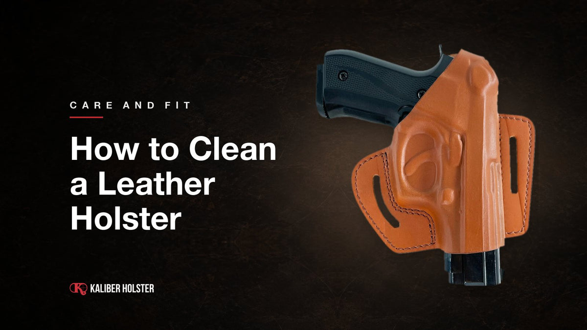 How to Clean a Leather Holster: Kaliber Holster guide cover showing a handmade leather holster